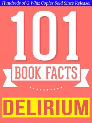 cover image of The Delirium Series--101 Amazingly True Facts You Didn't Know